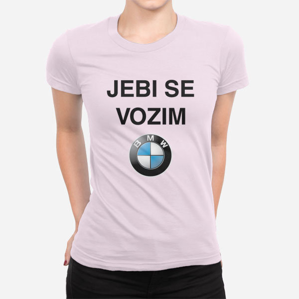 Majica Majica Jebi se vozim BMW
