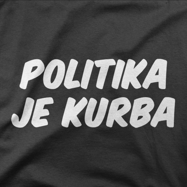 Majica Politika je kurba