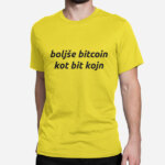 Moška majica Boljše bitcoin kot bit kojn