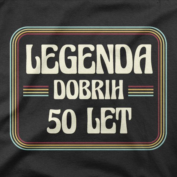 Motiv na majici Legenda dobrih 50 let