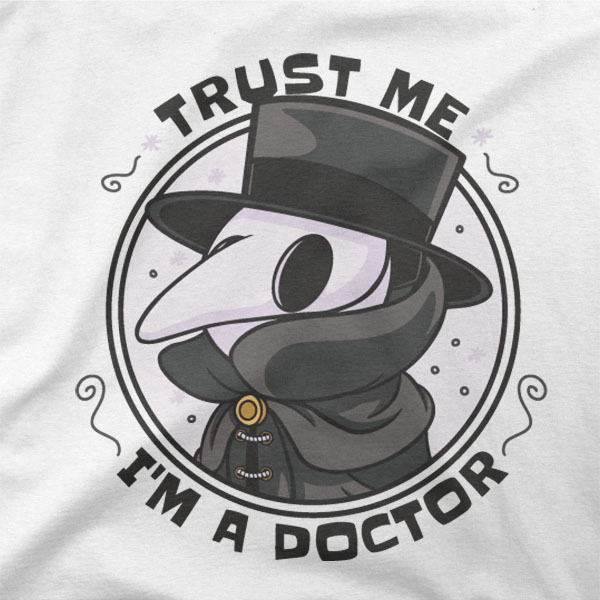 Bela majica z ilustracijo kuge doktorja in napisom Trust me I'm a doctor
