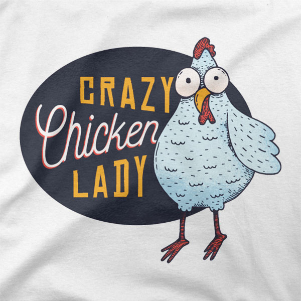 Majica z napisom Crazy Chicken Lady in ilustracijo smešne kokoši